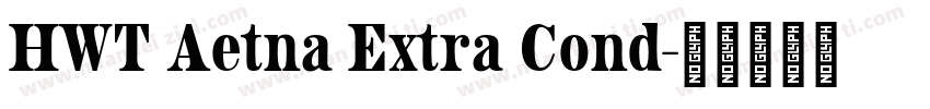 HWT Aetna Extra Cond字体转换